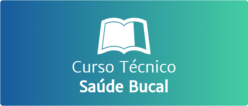 Curso Técnico em Saúde Bucal